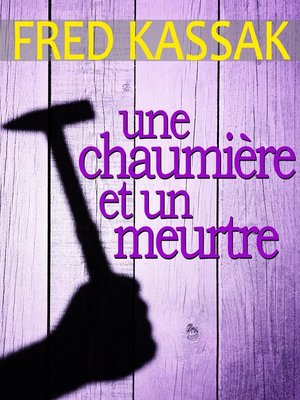 cover image of Une chaumière et un meurtre